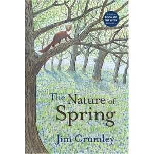 The Nature of Spring -- Jim Crumley